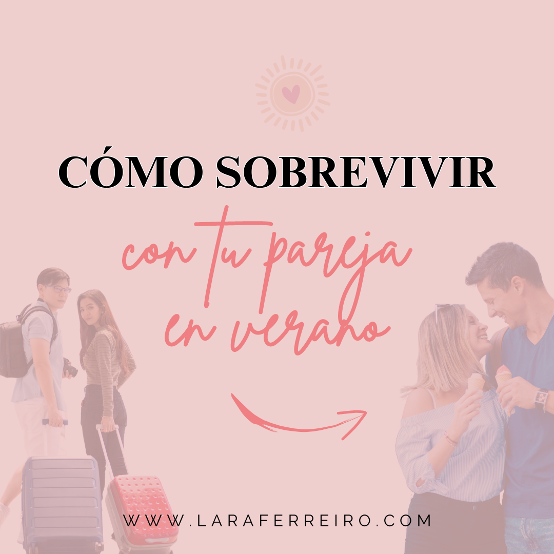 CÓMO SOBREVIVIR CON TU PAREJA EN VERANO